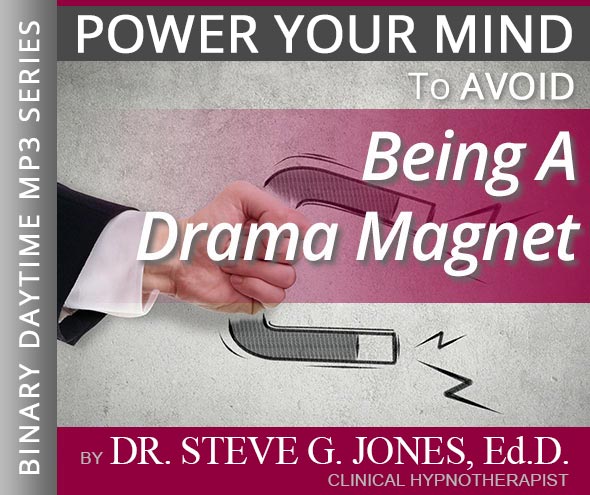 Avoid Being a Drama Magnet - Binary Daytime Affirmation