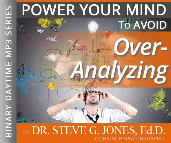 Avoid Over-analyzing - Binary Daytime Affirmation