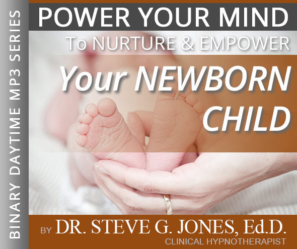 Nurture & Empower: YOUR NEWBORN - Binary Daytime Affirmation