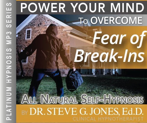 Fear of Break-Ins - Platinum Hypnosis