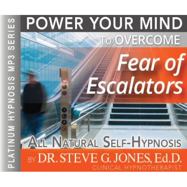 Fear of Escalators - Platinum Hypnosis audio by Dr. Steve G. Jones