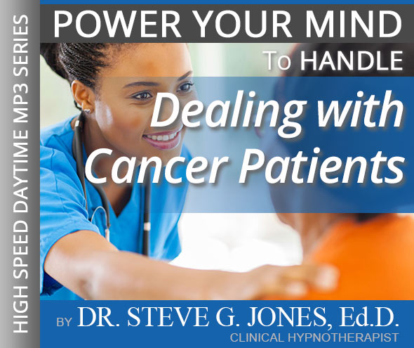 Dealing with Cancer Patients - High-Speed Daytime Affirmation