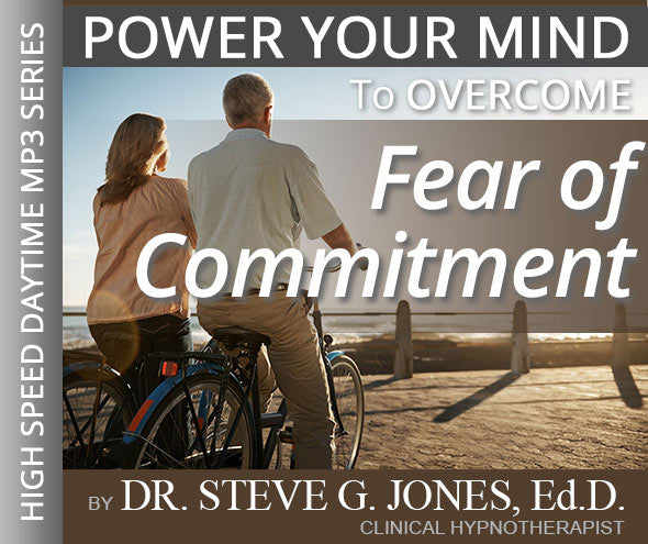 Fear of Commitment - High-Speed Daytime Affirmation