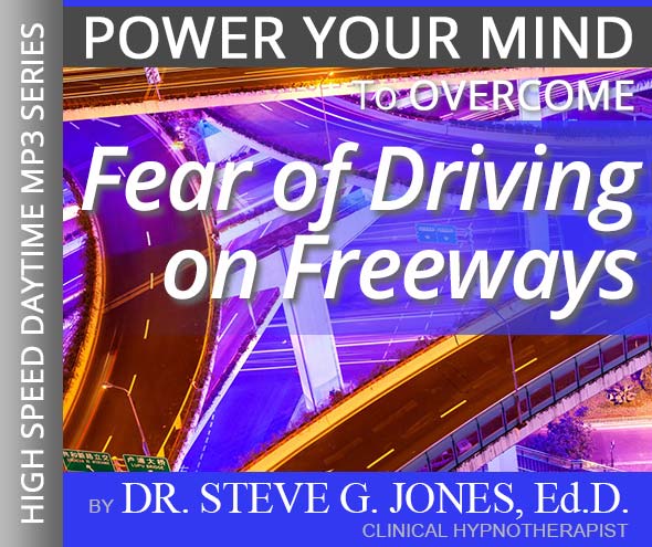 Fear of Driving on Freeways - High-Speed Daytime Affirmation