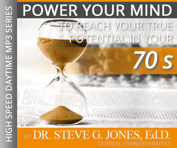 Reach Your True Potential: IN YOUR 70's - High-Speed Daytime Affirmation
