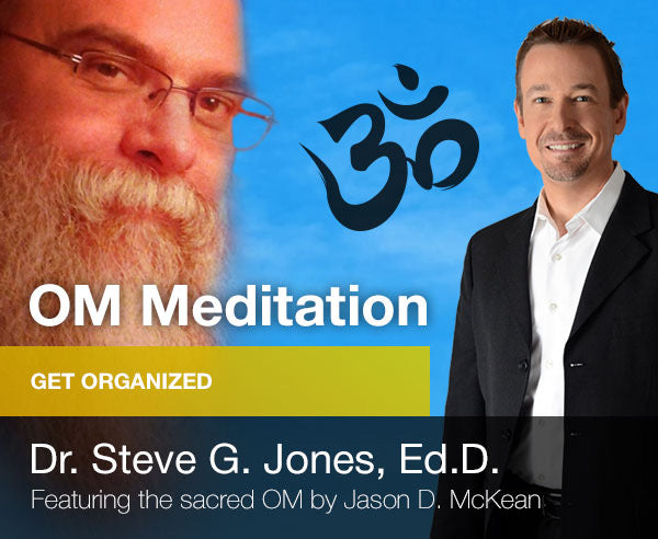Get Organized - OM Meditation