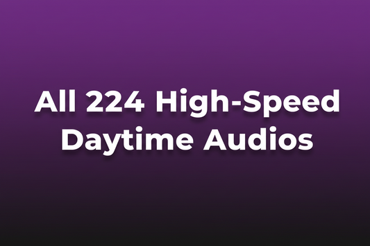 All 224 High-Speed Daytime Series Audios