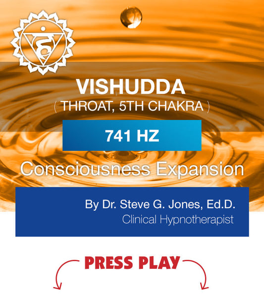 741 Hz: Vishuddha, 5th (Throat) Chakra: Consciousness Expansion