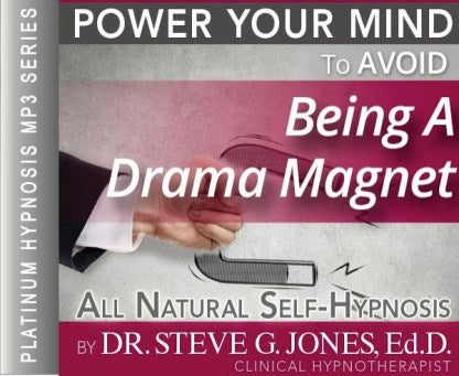 Avoid Being a Drama Magnet - Platinum Hypnosis