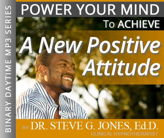 Achieve A New Positive Attitude - Binary Daytime Affirmation