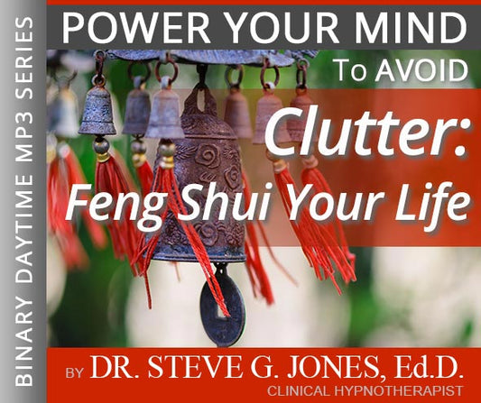 Avoid Clutter and Feng Shui Your Life - Binary Daytime Affirmation