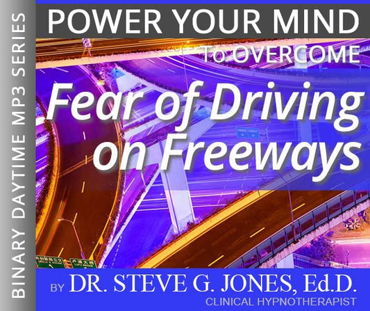 Fear of Driving on Freeways - Binary Daytime Affirmation