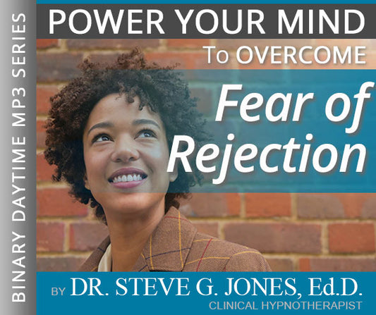 Fear of Rejection - Binary Daytime Affirmation