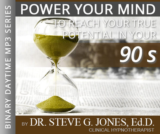 Reach Your True Potential: IN YOUR 90's - Binary Daytime Affirmation