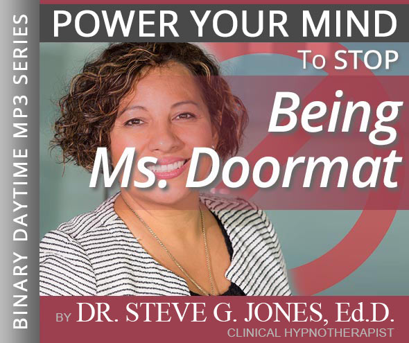 Stop Being Ms. Doormat - Binary Daytime Affirmation