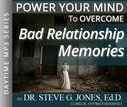 Overcome Bad Relationship Memories - Daytime Affirmation