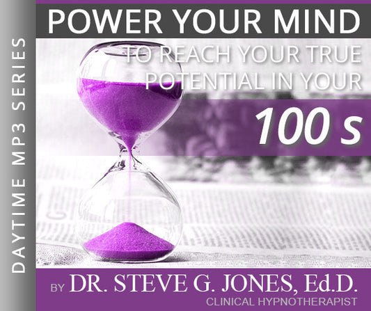 Reach Your True Potential: IN YOUR 100’s - Daytime Affirmation
