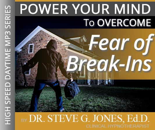 Fear of Break-Ins - High-Speed Daytime Affirmation