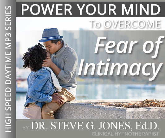 Fear of Intimacy - High-Speed Daytime Affirmation