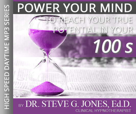 Reach Your True Potential: IN YOUR 100's - High-Speed Daytime Affirmation