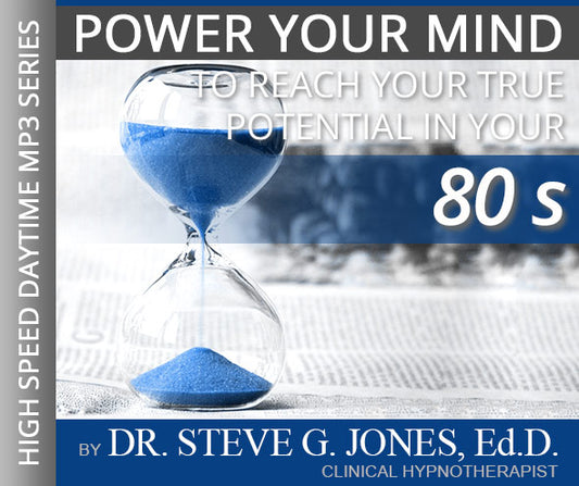 Reach Your True Potential: IN YOUR 80's - High-Speed Daytime Affirmation