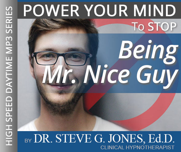 Stop Being Mr. Nice Guy - High-Speed Daytime Affirmation
