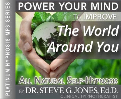 Improve The World Around You - Platinum Hypnosis