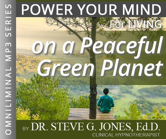 Living on a Peaceful Green Planet - Omniliminal