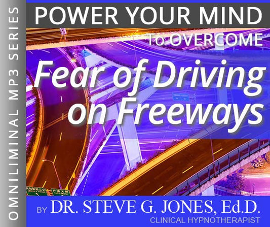 Fear of Driving on Freeways - Omniliminal
