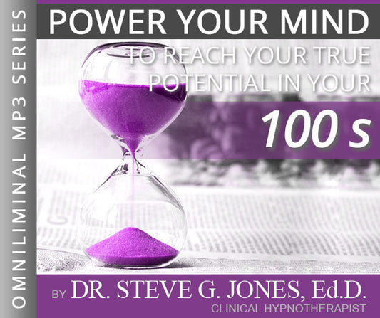 Reach Your True Potential: IN YOUR 100's - Omniliminal