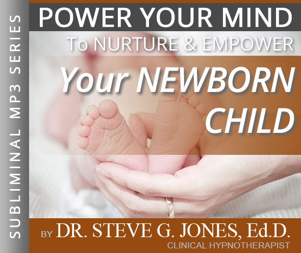 Nurture & Empower: YOUR NEWBORN - Subliminal