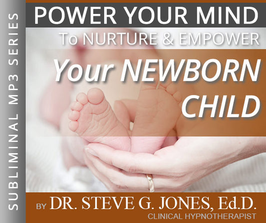 Nurture & Empower: YOUR NEWBORN - Subliminal